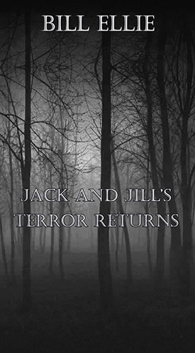 Book cover of Bill Ellie's 'Jack and Jill's Terror Returns' novel