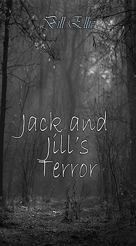 Book cover of Bill Ellie's 'Jack and Jill's Terror' novel